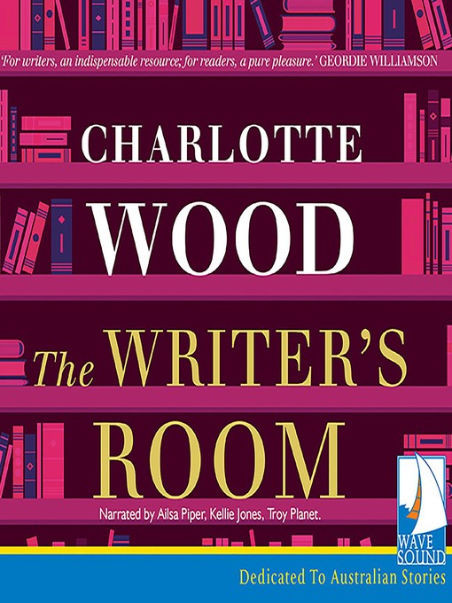 Title details for The Writer's Room by Charlotte Wood - Available